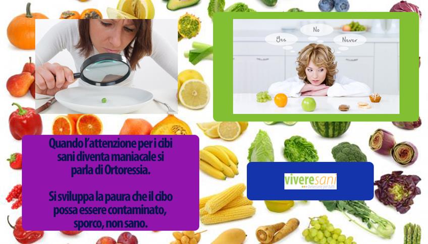 Ortoressia: i cibi devono essere sanissimi Ortoressia: i cibi devono essere sanissimi